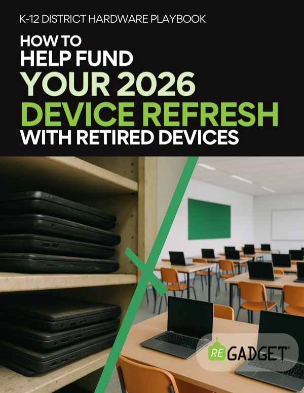 Cover of the K-12 District Hardware Playbook: how to help fund your device refresh with retired devices.